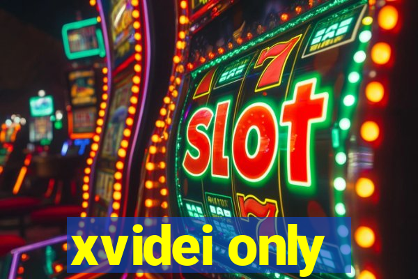 xvidei only